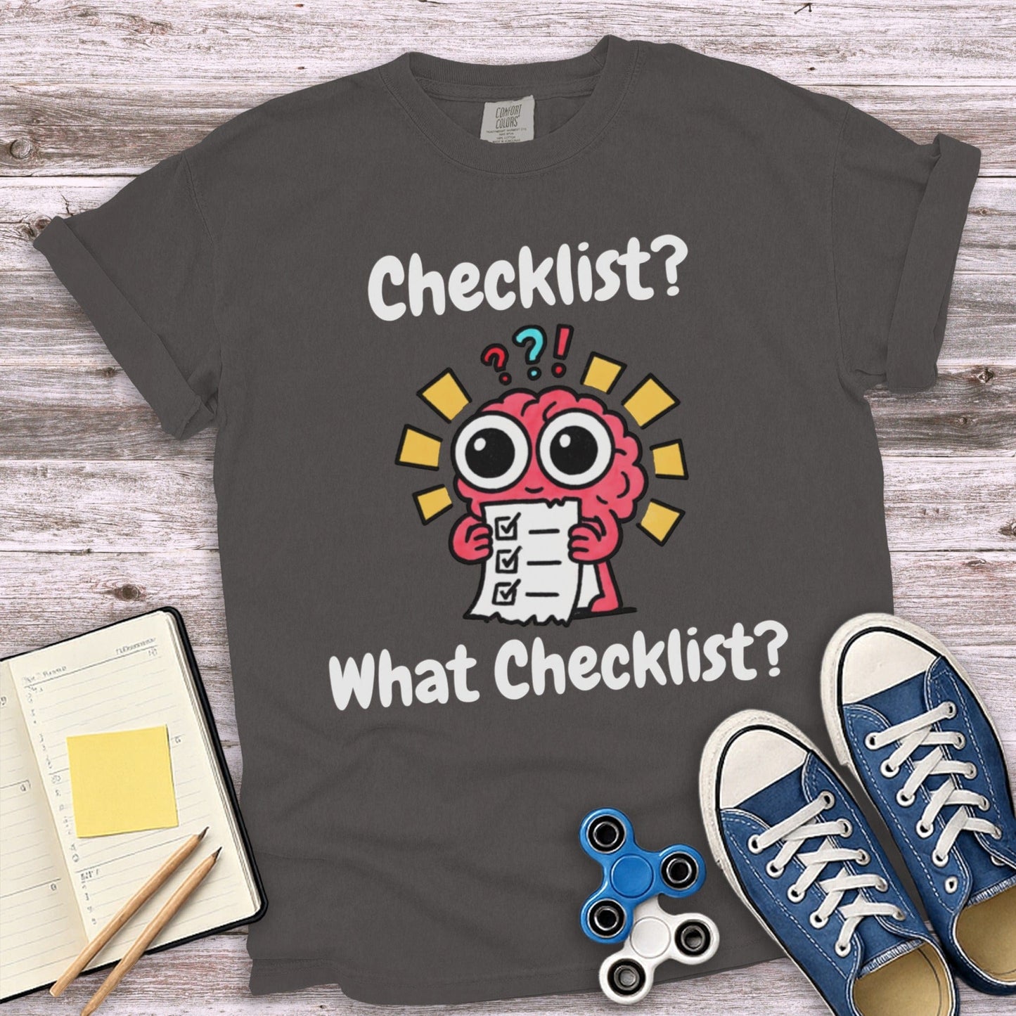 Checklist What Checklist Funny Brain T-shirt product