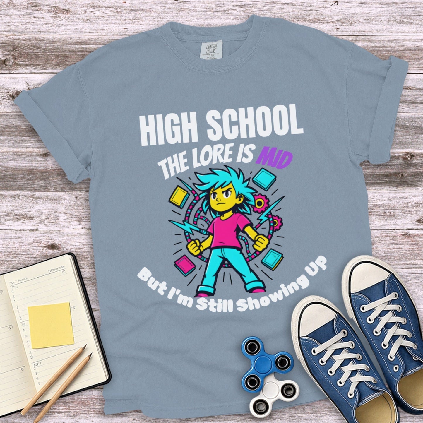 High School The Lore is Mid But I'm Still Showing Up product type