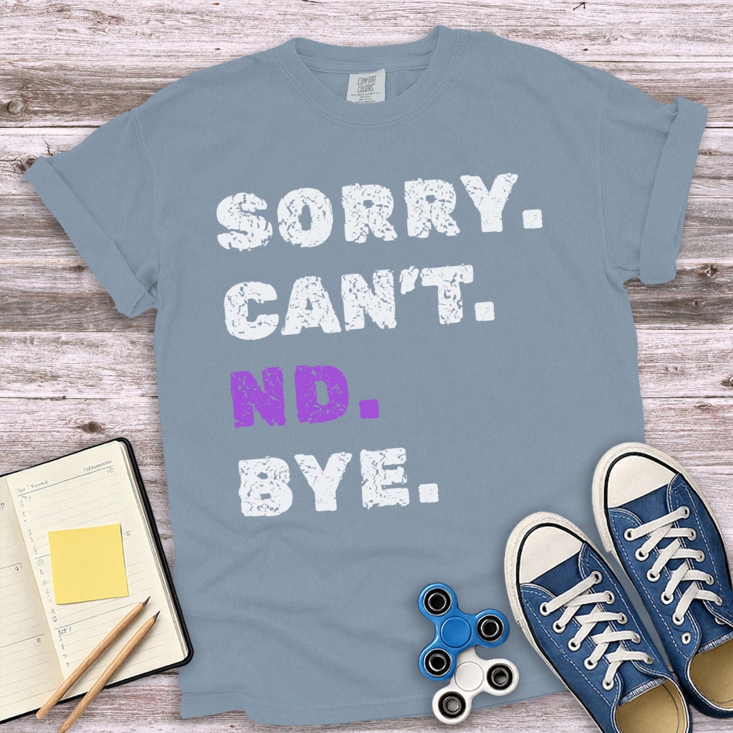 Sorry Can't ND Bye Graphic T-Shirt product type