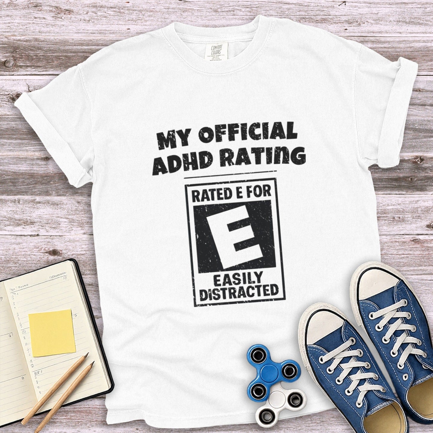 My Official ADHD Rating E Easily Distracted T-shirt product type