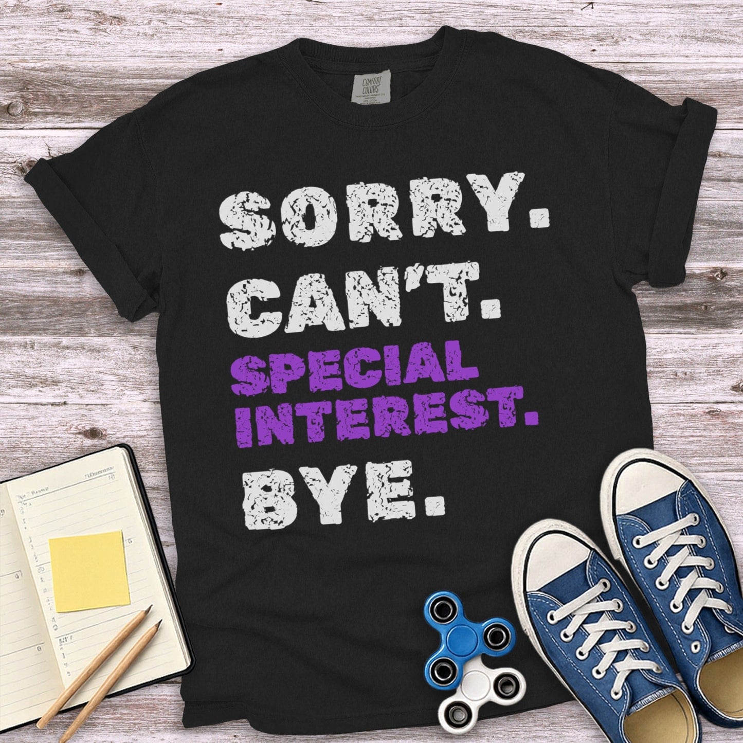 Sorry Can't Special Interest Bye Graphic T-shirt product type