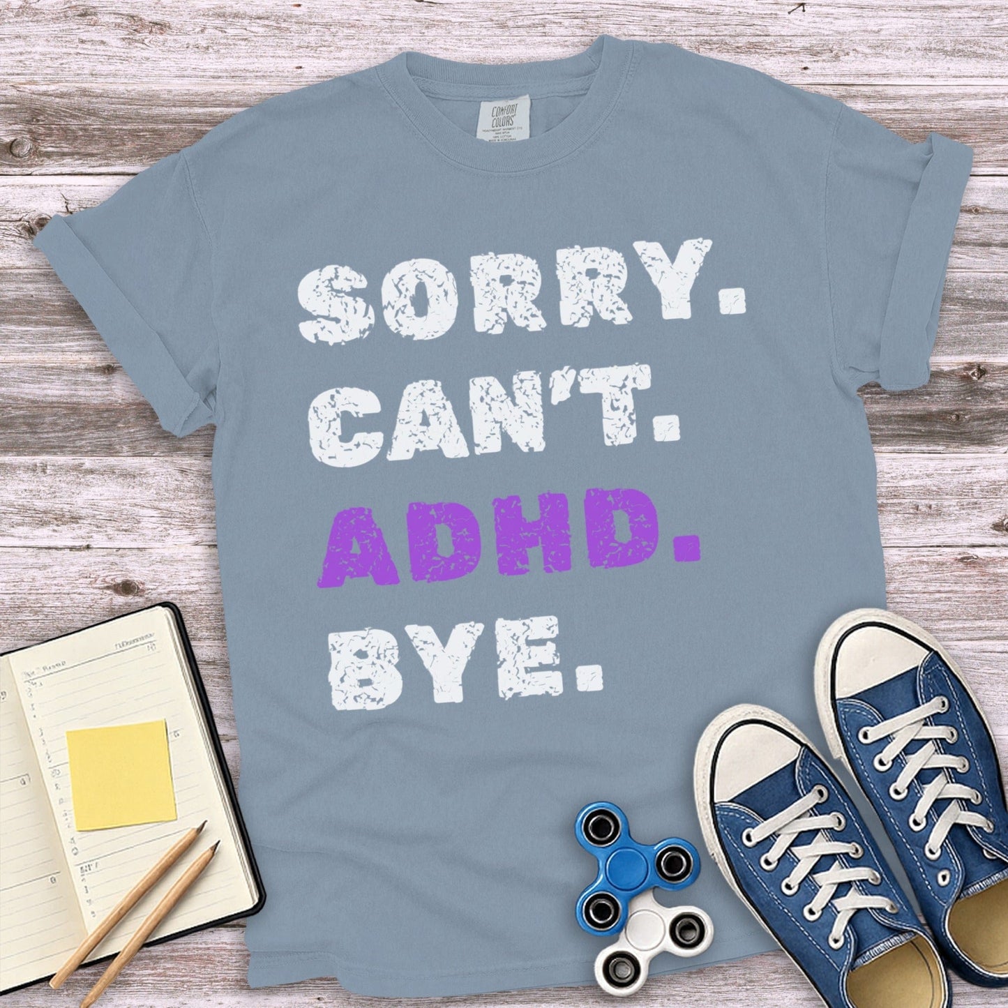 Sorry Can't ADHD Bye Graphic Tee Shirt product type