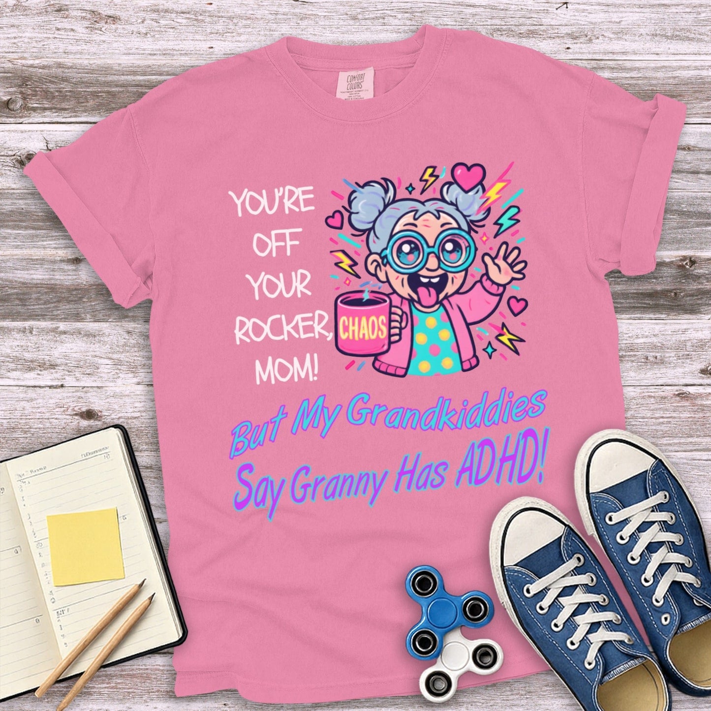 You're Off Your Rocker Mom Granny ADHD T-shirt product type