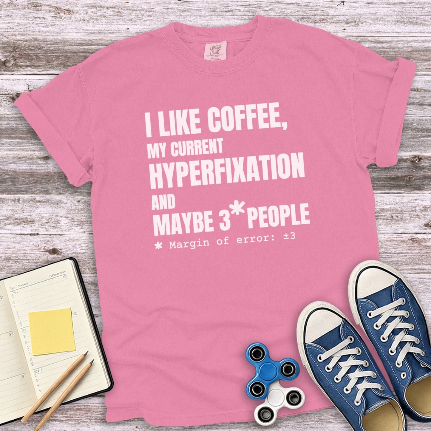 I Like Coffee My Current Hyperfixation Funny Product Type