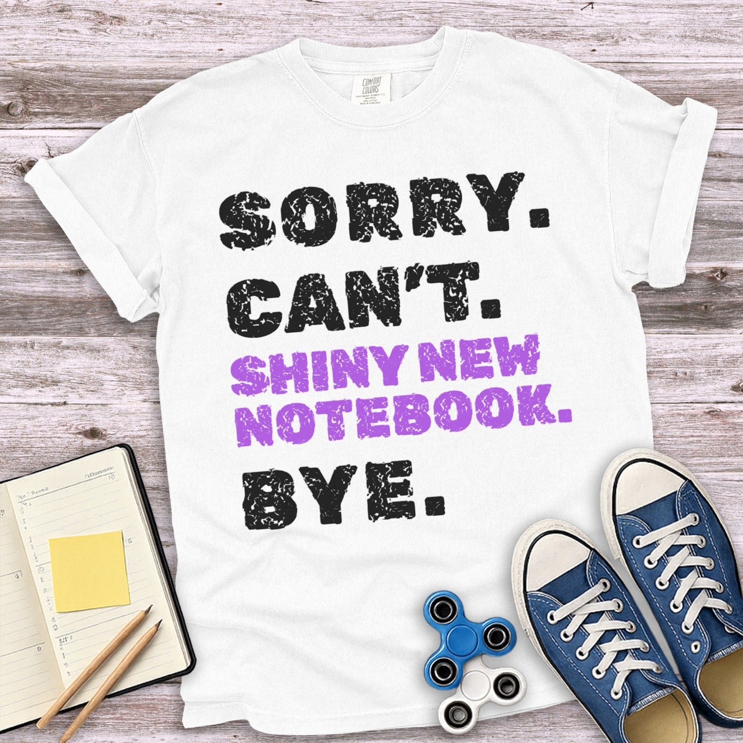 Sorry Can't Shiny New Notebook Bye Graphic T-shirt product
