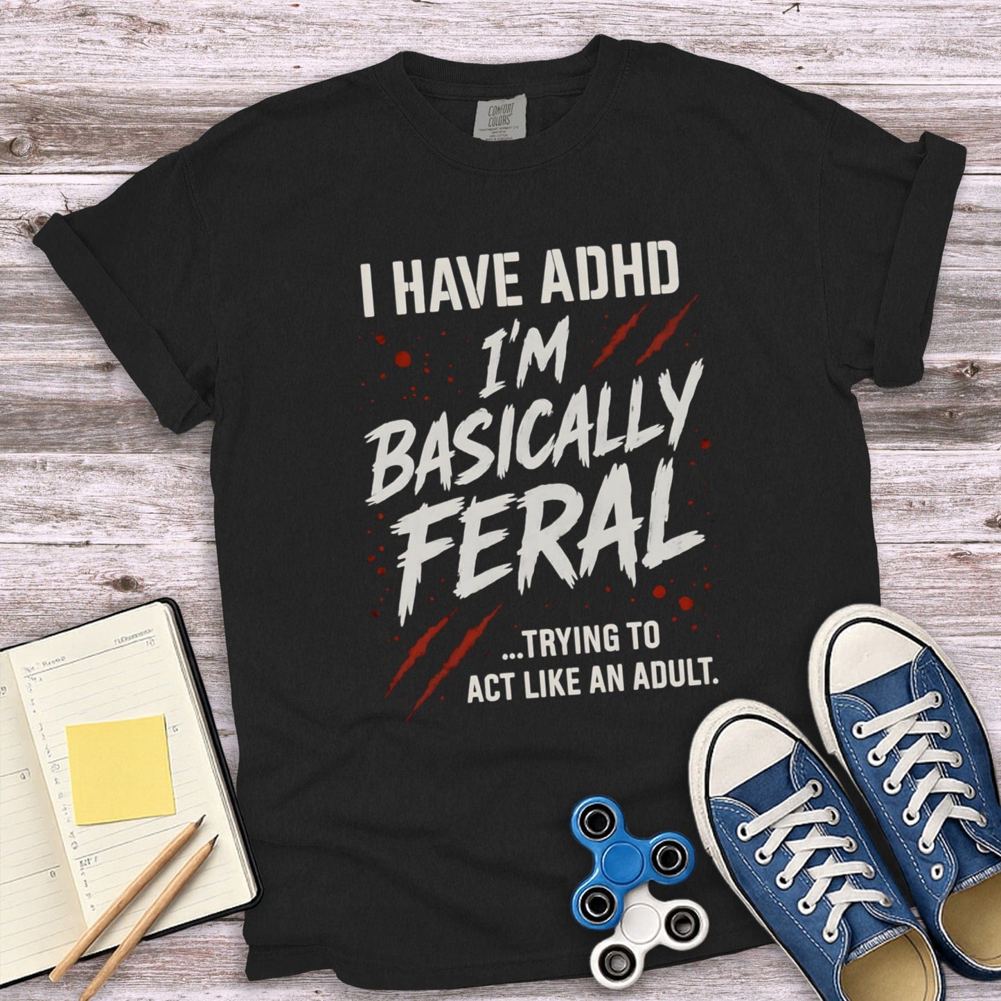I Have ADHD I'm Basically Feral T-shirt product