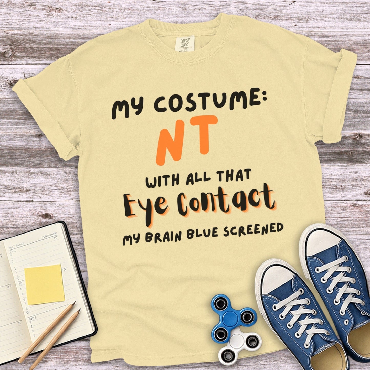 Funny My Costume NT With All That Eye Contact T-Shirt