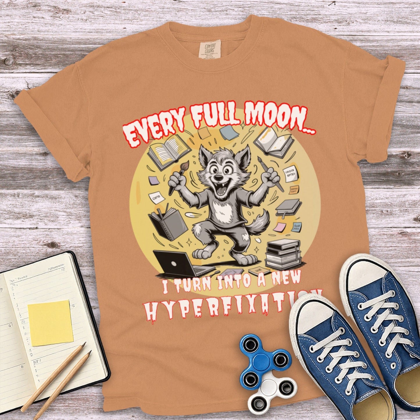 Every Full Moon New Hyperfixation T-Shirt Product