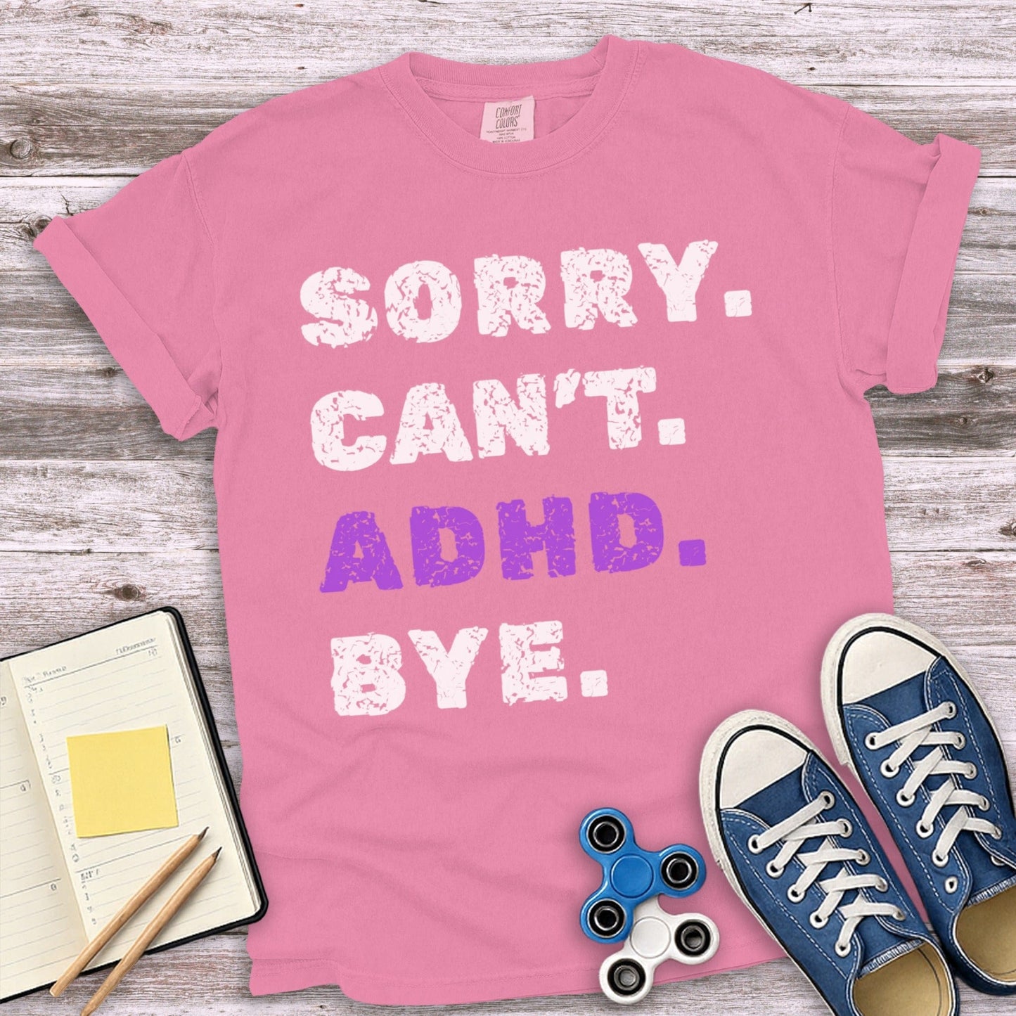 Sorry Can't ADHD Bye Statement T-shirt product