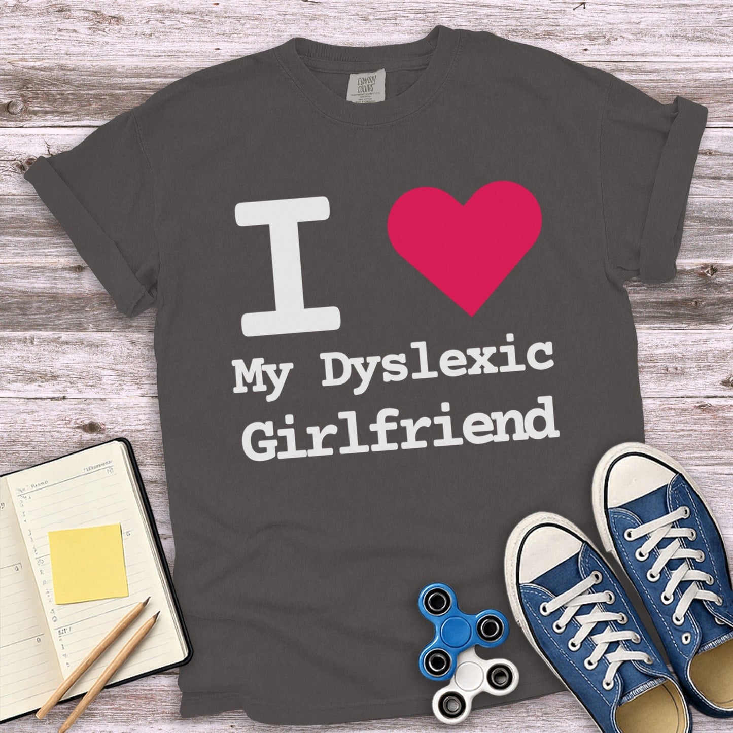 I Love My Dyslexic Girlfriend Statement Shirt Product