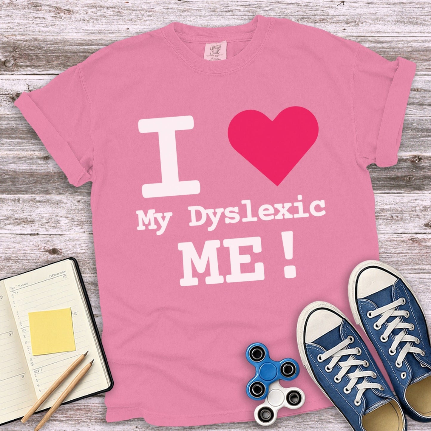 I Love My Dyslexic Me Pink Graphic T-shirt product type