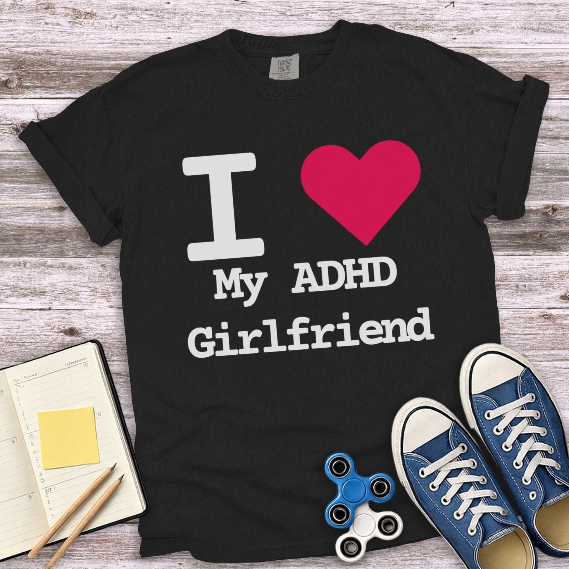 I Love My ADHD Girlfriend Humorous T-Shirt product
