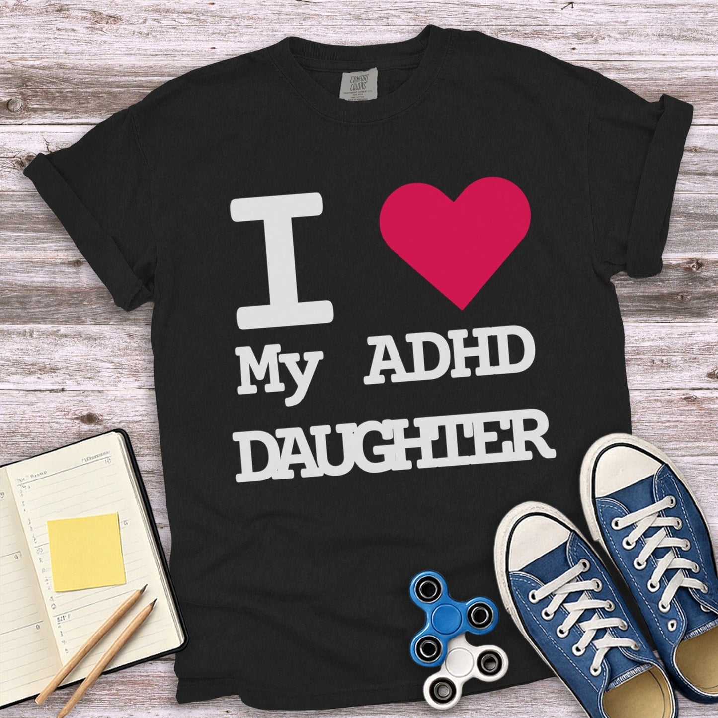 I Love My ADHD Daughter T-Shirt proud statement product