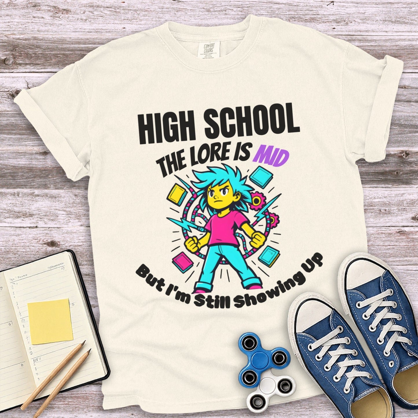 High School The Lore Is Mid But I'm Still Showing Up product type