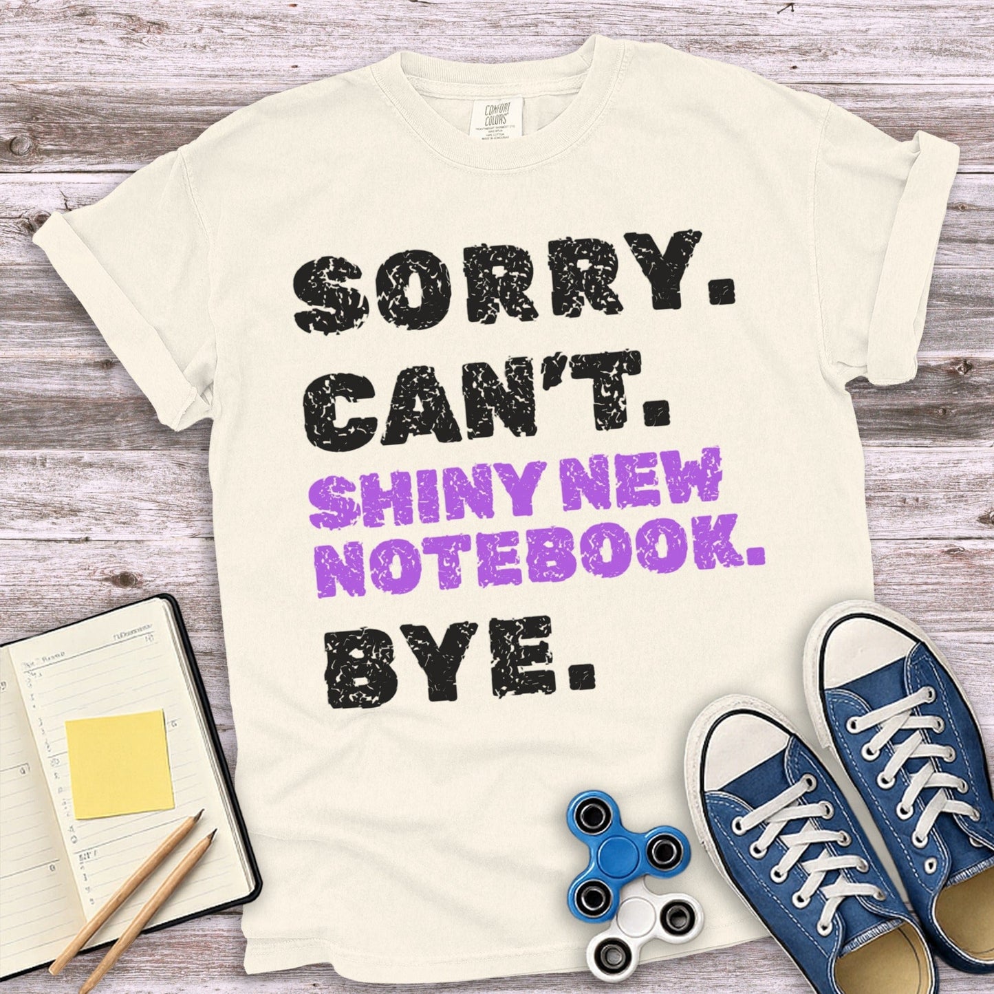 Sorry Can't Shiny New Notebook Bye Graphic T-Shirt product type