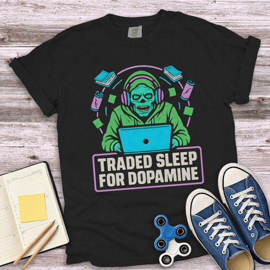 Traded Sleep For Dopamine Statement T Shirt product
