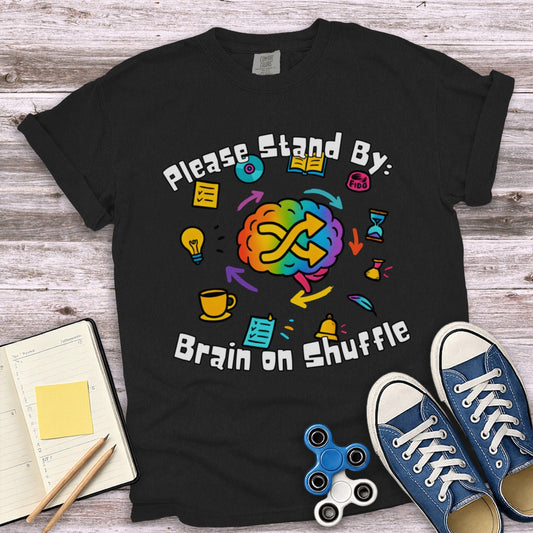 Please Stand By Brain on Shuffle T-shirt product type
