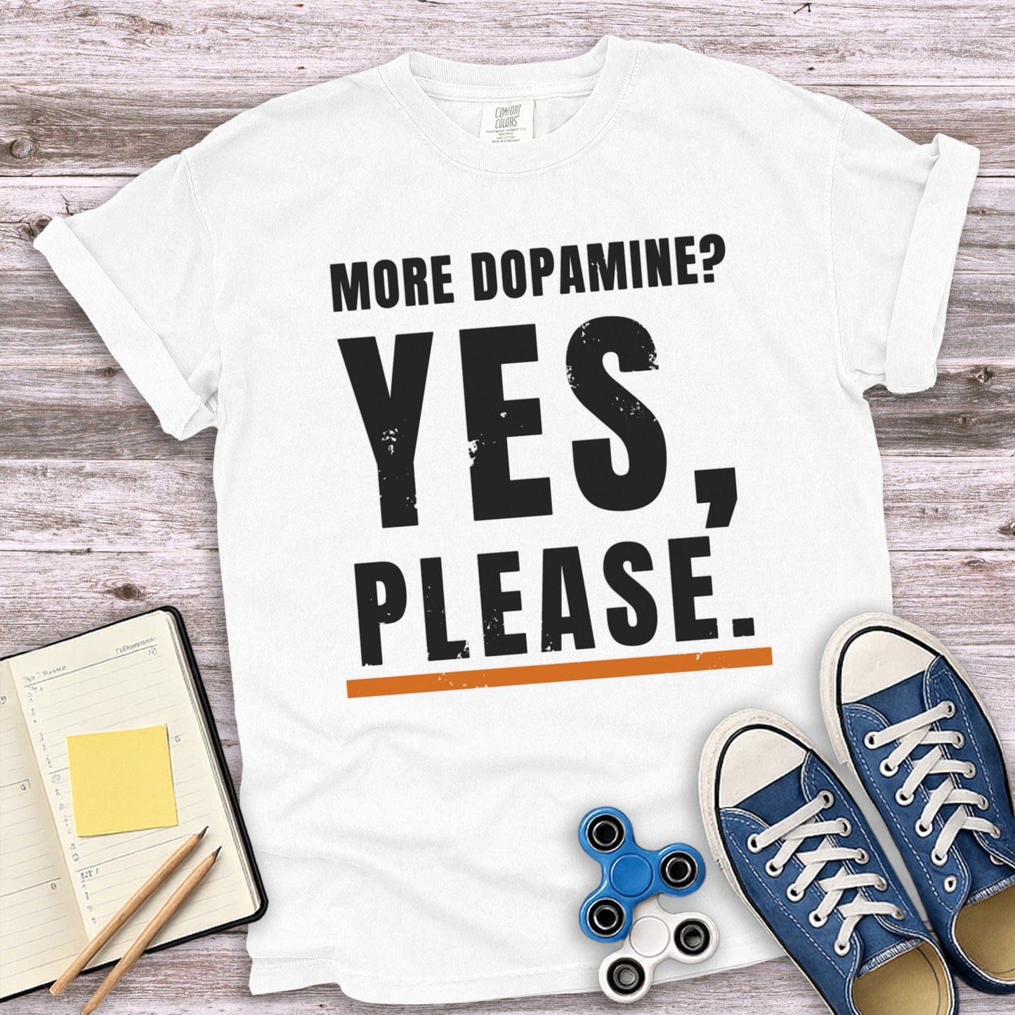 More Dopamine Yes Please Graphic Tee Shirt