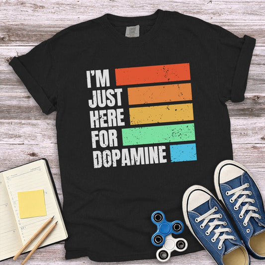 I'm Just Here For Dopamine Graphic Tee
