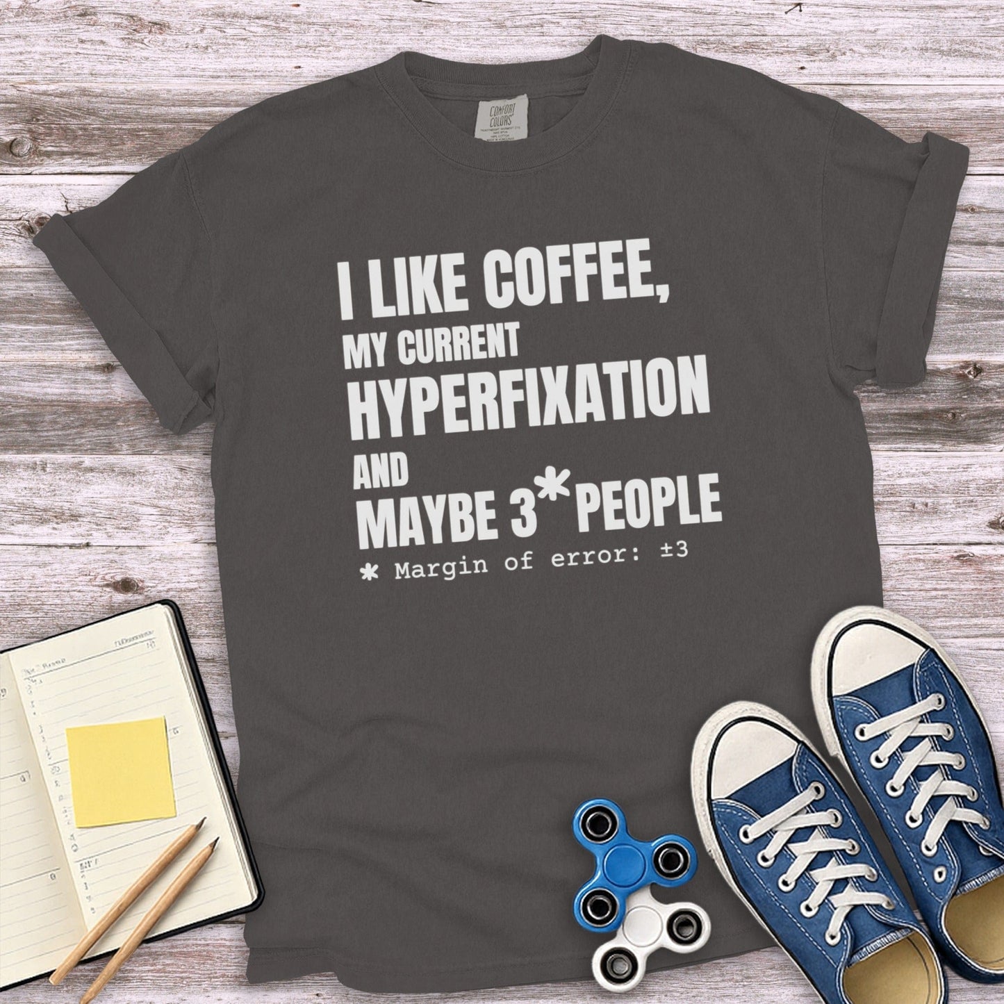 I Like Coffee Current Hyperfixation Funny Shirt product type