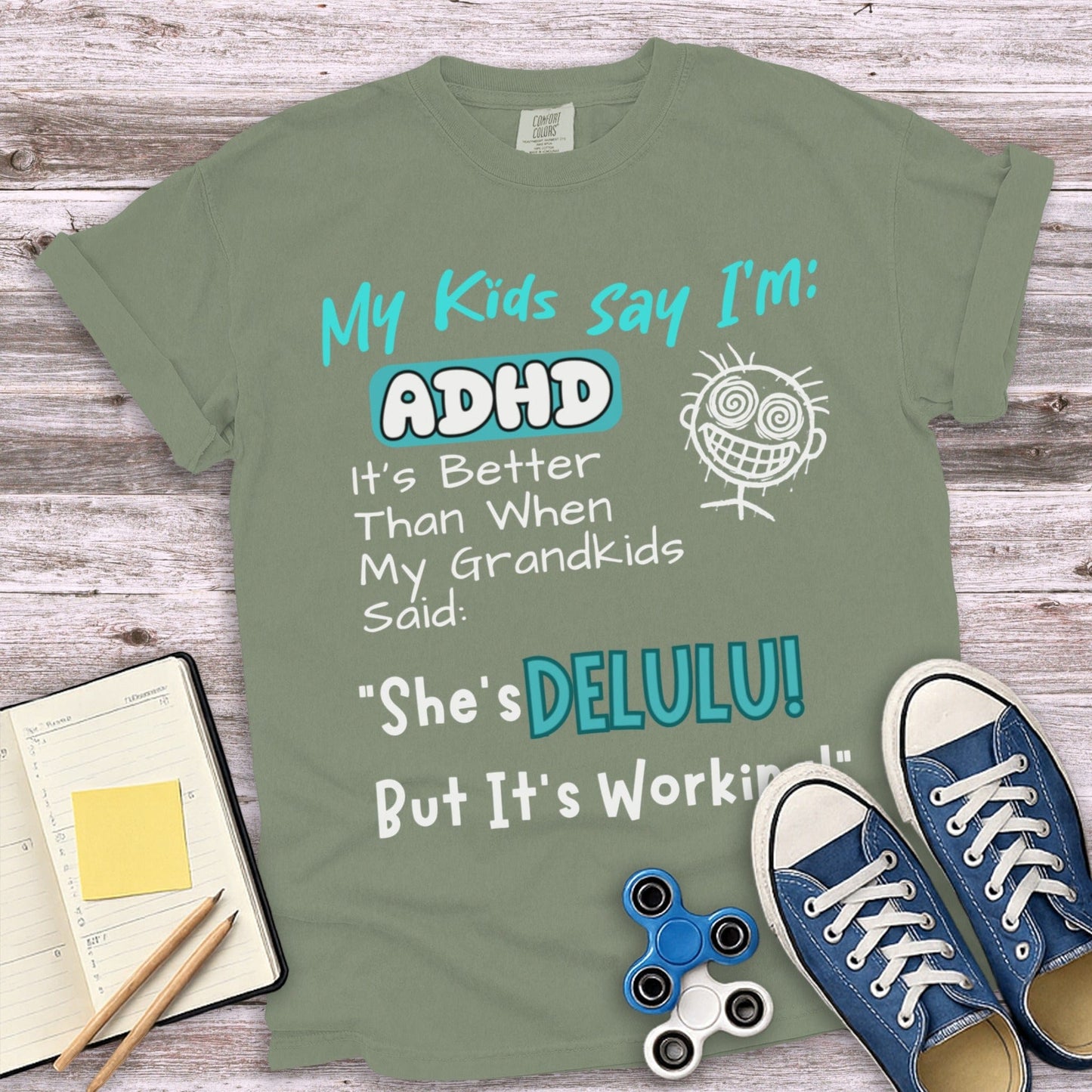 My Kids Say I'm ADHD Funny Phrase T-Shirt product type