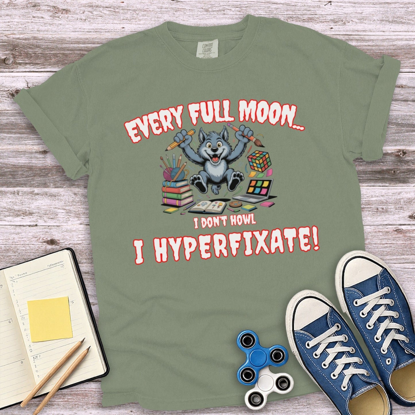 Every Full Moon I Hyperfixate Text T-shirt product