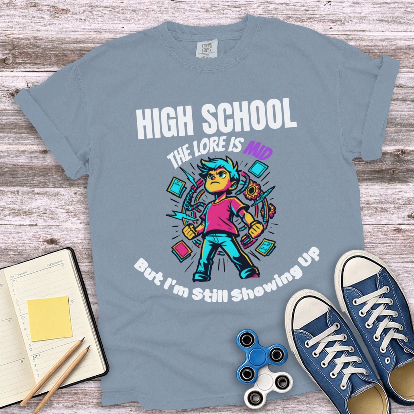 High School The Lore is Mud But I'm Still Showing Up product type