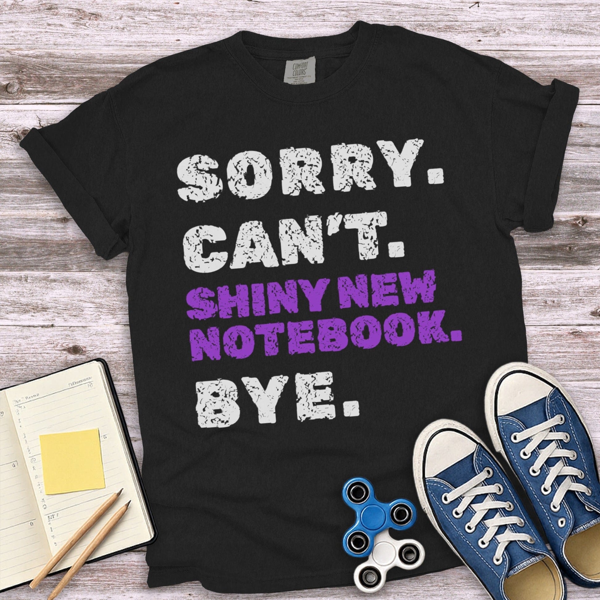 Sorry Can't Shiny New Notebook Bye T-shirt product