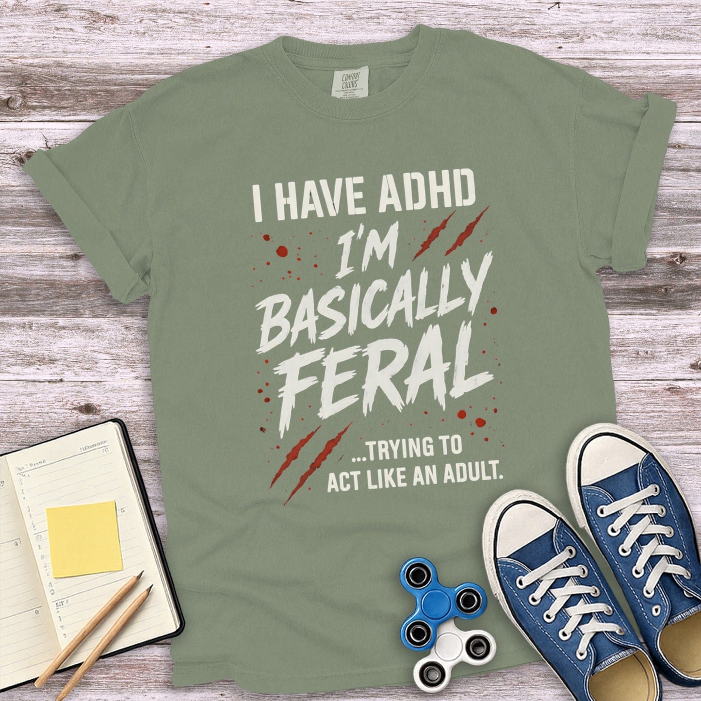 I Have ADHD I'm Basically Feral T-shirt product type