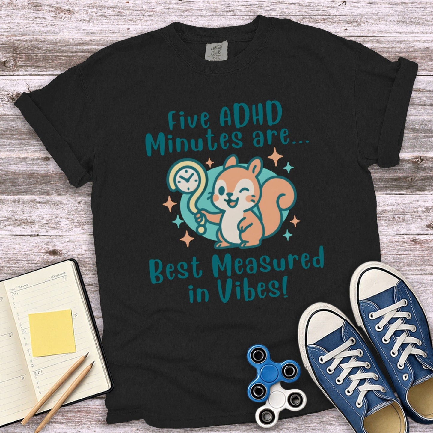 Five ADHD Minutes Are Best Measured in Vibes shirt