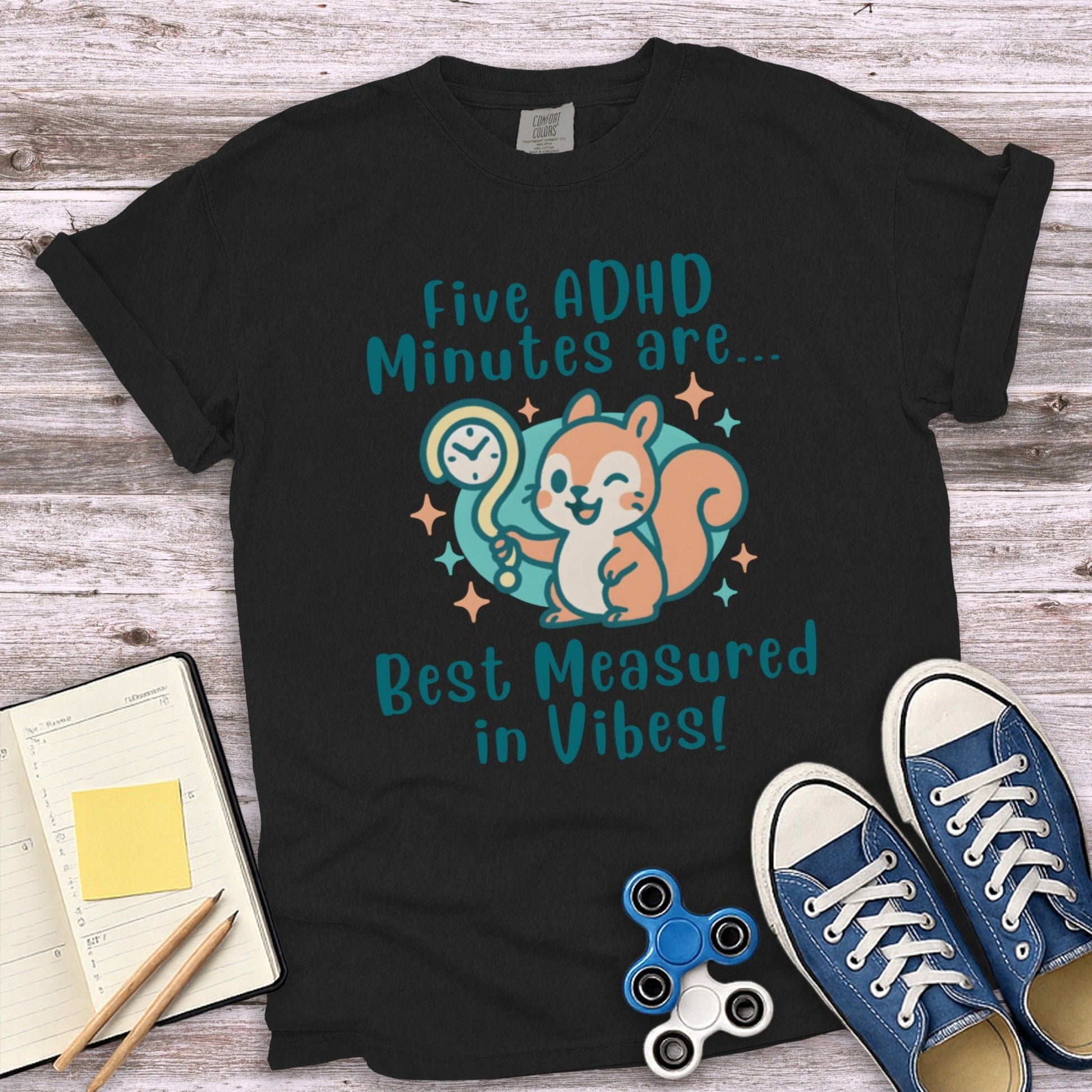 Five ADHD Minutes Are Best Measured in Vibes shirt